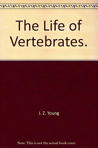 9780198571728: The Life of Vertebrates