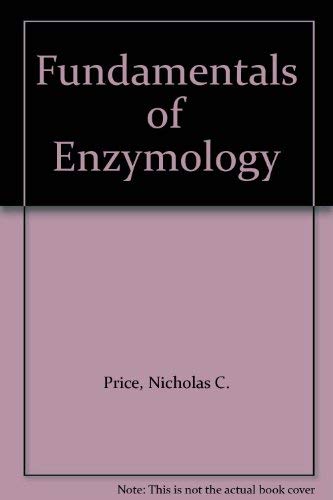 Fundamentals of Enzymology - Nicholas C. Price