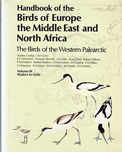 Imagen de archivo de Handbook of the Birds of Europe, the Middle East, and North Africa: The Birds of the Western Palearctic Volume III: Waders to Gulls a la venta por HPB-Red