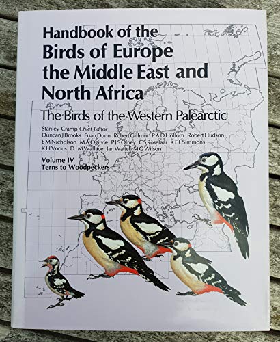 Stock image for Handbook of the Birds of Europe, the Middle East and North Africa: Terns to Woodpeckers v.4: The Birds of the Western Palearctic: Terns to Woodpeckers Vol 4 for sale by AwesomeBooks