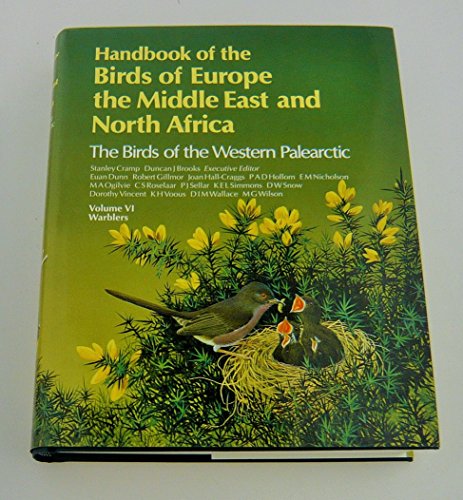 9780198575092: Handbook of the Birds of Europe, the Middle East and North Africa: Warblers v.6 (Handbook of the Birds of Europe, the Middle East and North Africa: The Birds of the Western Palearctic)
