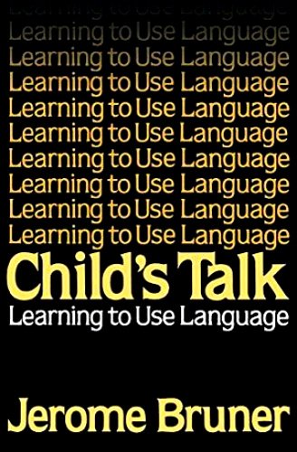 Beispielbild fr Child's Talk: Learning to Use Language zum Verkauf von WorldofBooks