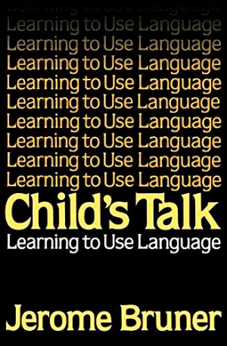 Stock image for Child's Talk: Learning to Use Language for sale by WorldofBooks