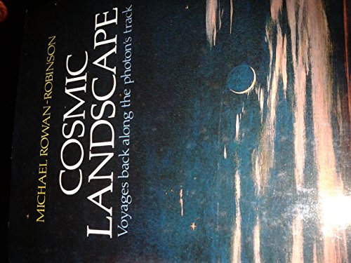 Imagen de archivo de Cosmic landscape: Voyages back along the photon's track (Oxford science publications) a la venta por Wonder Book