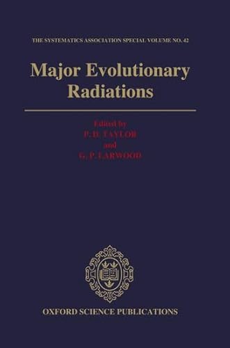 Major Evolutionary Radiations (Systematics Association Special Volumes)