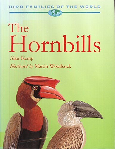 The Hornbills: Bucerotiformes (Bird Families of the World, 1) - Kemp, Alan