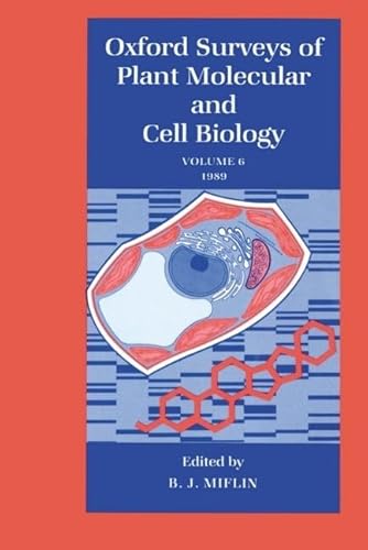 Stock image for Oxford Surveys of Plant Molecular and Cell Biology: Volume 6: 1989 for sale by Zubal-Books, Since 1961