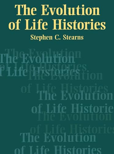 The Evolution of Life Histories (9780198577416) by Stearns, Stephen C.
