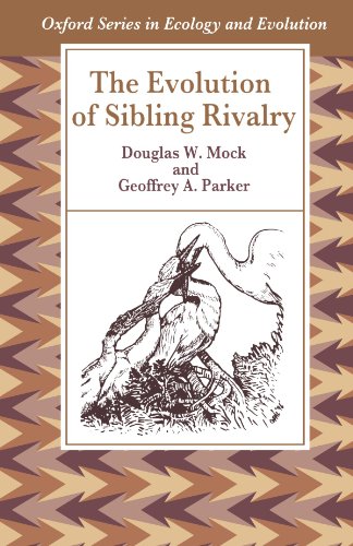 The Evolution of Sibling Rivalry (Oxford Series in Ecology and Evolution) (9780198577447) by Mock, Douglas W.; Parker, Geoffrey A.