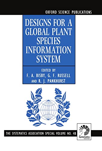 Imagen de archivo de DESIGNS FOR A GLOBAL PLANT SPECIES INFORMATION SYSTEM. a la venta por Cambridge Rare Books