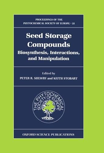 Stock image for Seed Storage Compounds: Biosynthesis, Interactions and Manipulation: 35 (Proceedings of the Phytochemical Society of Europe) for sale by WorldofBooks