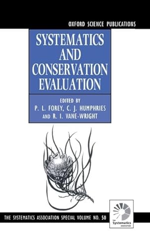 Systematics and Conservation Evaluation.; (The Systematics Association Special Volume No. 50)