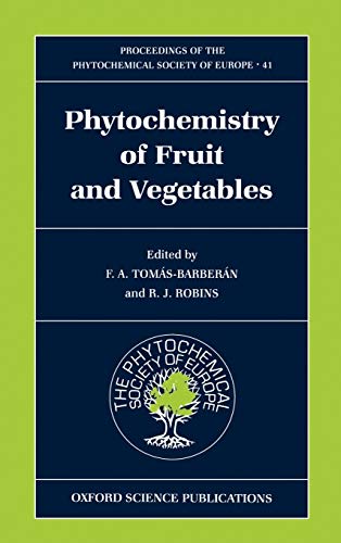 Stock image for Phytochemistry of Fruit and Vegetables (PROCEEDINGS OF THE PHYTOCHEMICAL SOCIETY OF EUROPE, Band 41) for sale by Buchpark