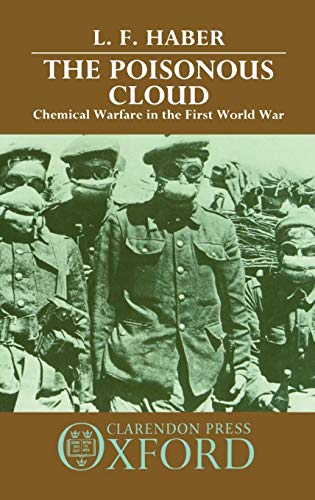 Stock image for The Poisonous Cloud : Chemical Warfare in the First World War for sale by Better World Books