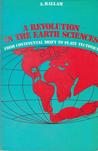 Imagen de archivo de A Revolution in Earth Sciences : From Continental Drift to Plate Tectonics a la venta por Better World Books: West