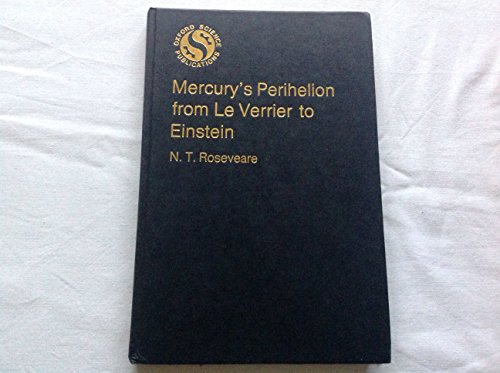 9780198581741: Mercury's Perihelion from Le Verrier to Einstein (Oxford science publications)