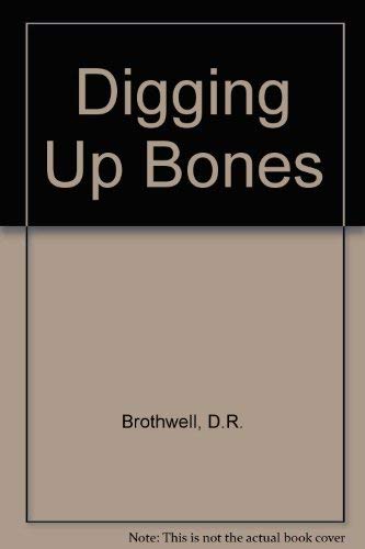 9780198585046: Digging Up Bones