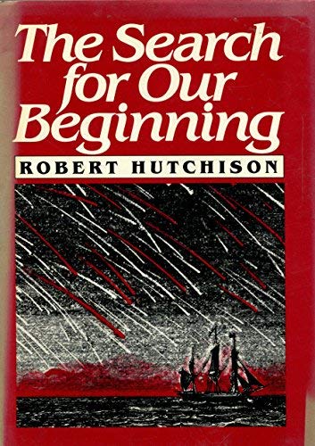 9780198585053: The Search for our Beginning