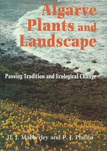 Beispielbild fr Algarve Plants and Landscape. Passing Traditin and Ecological Change zum Verkauf von Antiquariaat Schot