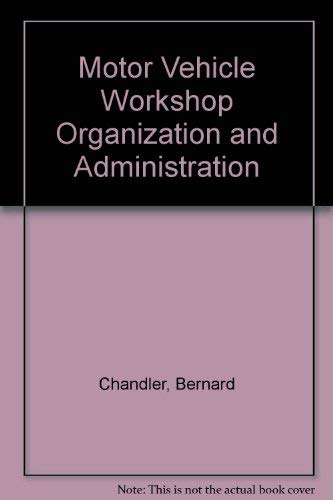 Motor Vehicle Workshop Organization and Administration