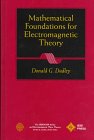 9780198592167: Mathematical Foundations for Electromagnetic Theory