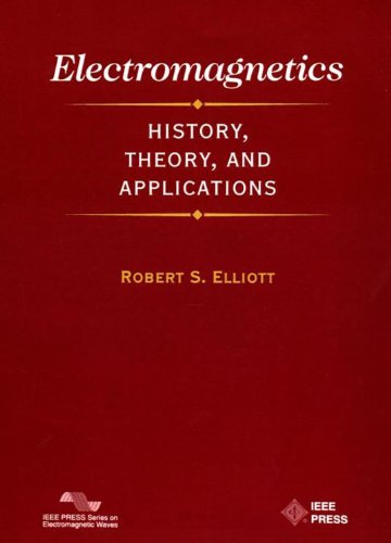 9780198592181: Electromagnetics: History, Theory, and Applications (IEEE/OUP Series on Electromagnetic Wave Theory)