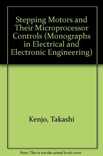 Stock image for Stepping motors and their microprocessor controls (Monographs in electrical and electronic engineering) for sale by Artless Missals