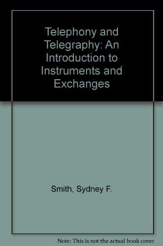 9780198593461: Telephony and Telegraphy: An Introduction to Instruments and Exchanges