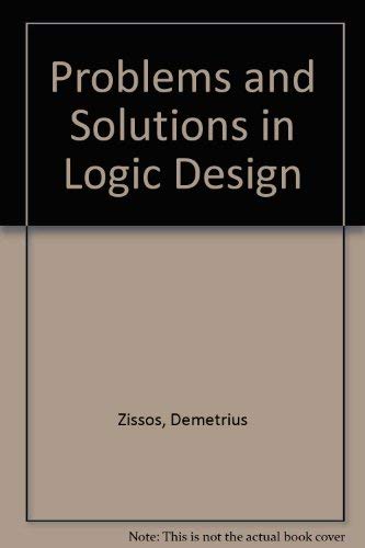 Beispielbild fr Problems and Solutions in Logic Design zum Verkauf von Ammareal