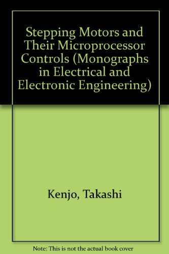 9780198593867: Stepping Motors and Their Microprocessor Controls: No. 34