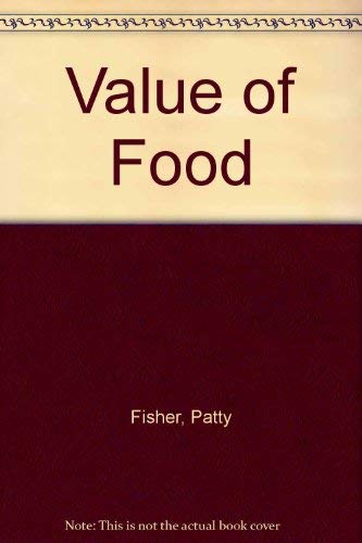 Stock image for The Value of Food for sale by The London Bookworm