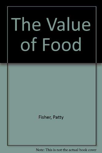 Stock image for The Value of Food for sale by AwesomeBooks