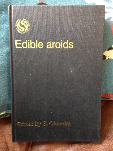 Edible Aroids (Oxford Science Publications) (9780198594864) by Chandra, S.