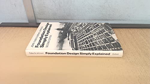 Foundation design simply explained (9780198595137) by John Faber