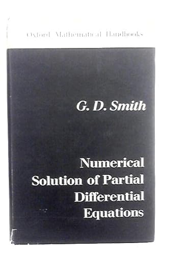 9780198596066: Numerical Solution of Partial Differential Equations (Oxford Mathematical Handbooks)