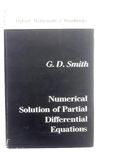 9780198596066: Numerical Solution of Partial Differential Equations (Oxford Mathematical Handbooks)