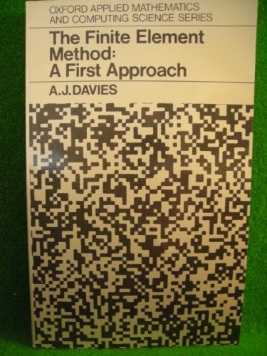 Imagen de archivo de The Finite Element Method: A First Approach (Oxford Applied Mathematics & Computing Science Series) a la venta por WorldofBooks