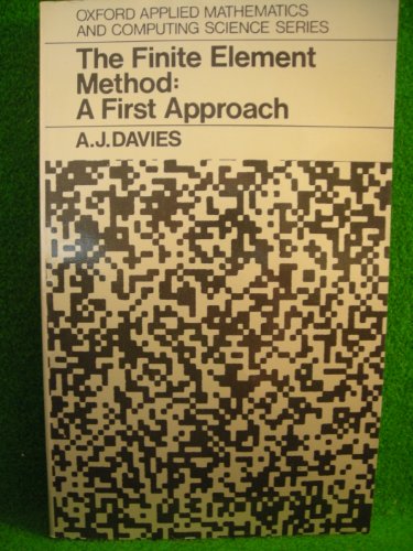 Stock image for The Finite Element Method: A First Approach (Oxford Applied Mathematics and Computing Science Series) for sale by HPB-Red