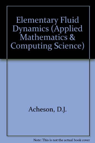 9780198596608: Elementary Fluid Dynamics (Applied Mathematics & Computing Science S.)