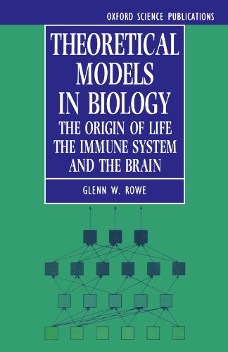 9780198596875: Theoretical Models in Biology: The Origin of Life, the Immune System, and the Brain