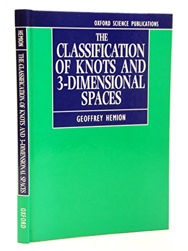 The Classification of Knots and 3-dimensional Spaces (Oxford Science Publications)