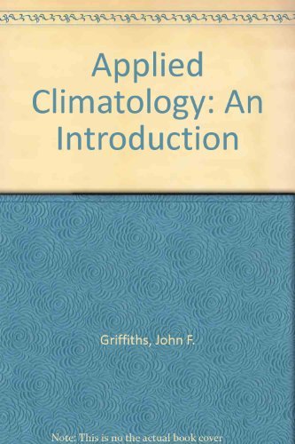 Imagen de archivo de Applied Climatology : An Introduction a la venta por Better World Books: West