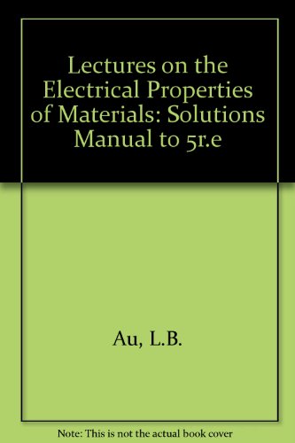 Stock image for Solutions Manual for Lectures on the Electrical Properties of Materials for sale by Anybook.com