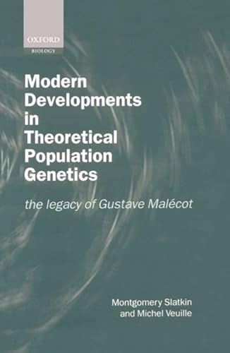 9780198599623: Modern Developments in Theoretical Population Genetics: The Legacy of Gustave Malecot