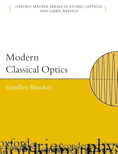 9780198599647: Modern Classical Optics: 8 (Oxford Master Series in Physics)