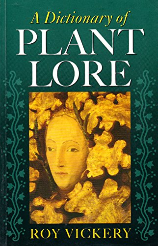 9780198600152: A Dictionary of Plant Lore