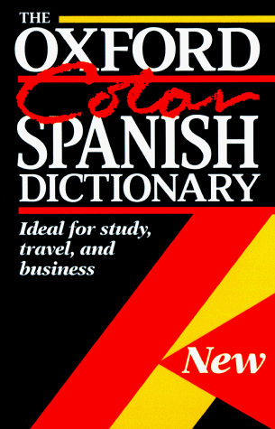 Beispielbild fr The Oxford Color Spanish Dictionary : Spanish-English, English-Spanish; Espaol-Ingls, Ingls-Espaol zum Verkauf von Better World Books