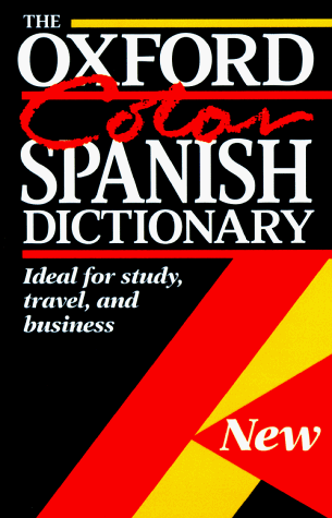 9780198600176: The Oxford Color Spanish Dictionary: Spanish-English English-Spanish/Espanol-Ingles/Ingles-Espanol