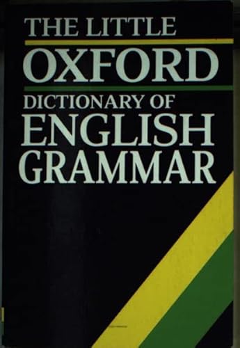 Stock image for The Little Oxford Dictionary of English Grammar for sale by Reuseabook