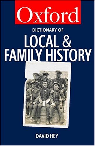 Beispielbild fr The Oxford Dictionary of Local and Family History zum Verkauf von Better World Books